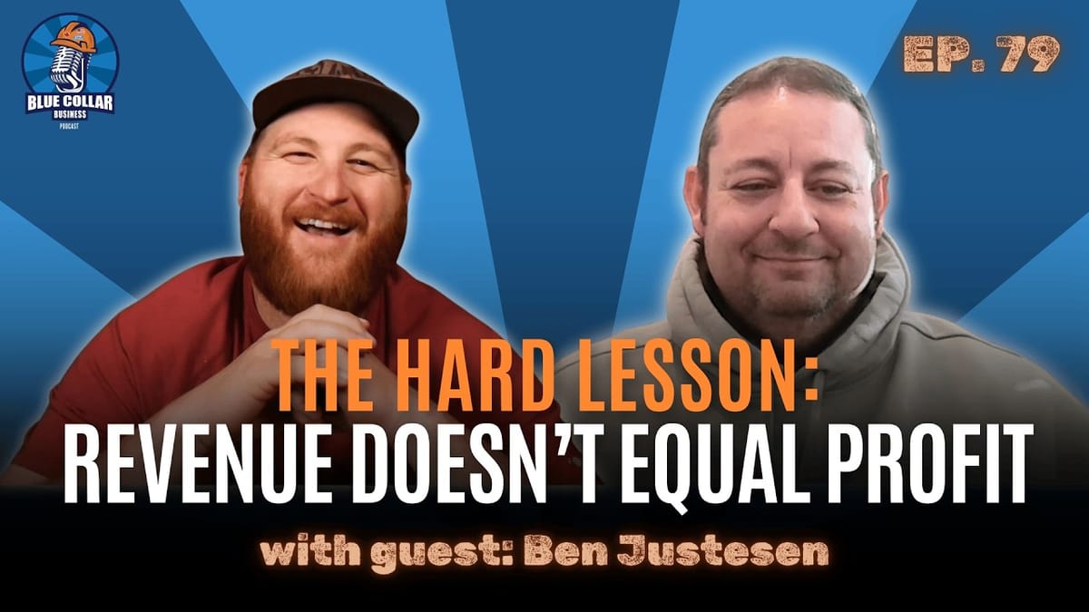 Ep. 79 - Overbilling is Survival: Managing Construction Cashflow With Ben Justesen